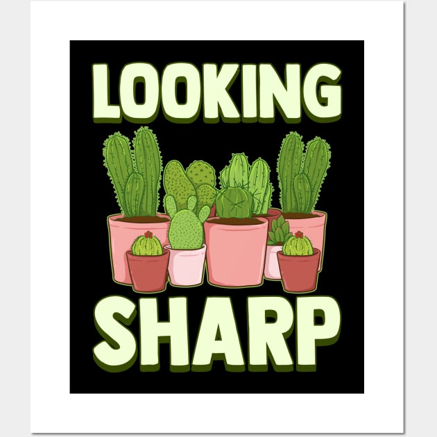 Funny Looking Sharp Cactus & Plants Pun Gardeners Wall Art by theperfectpresents